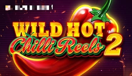 Wild Hot Chilli Reels 2